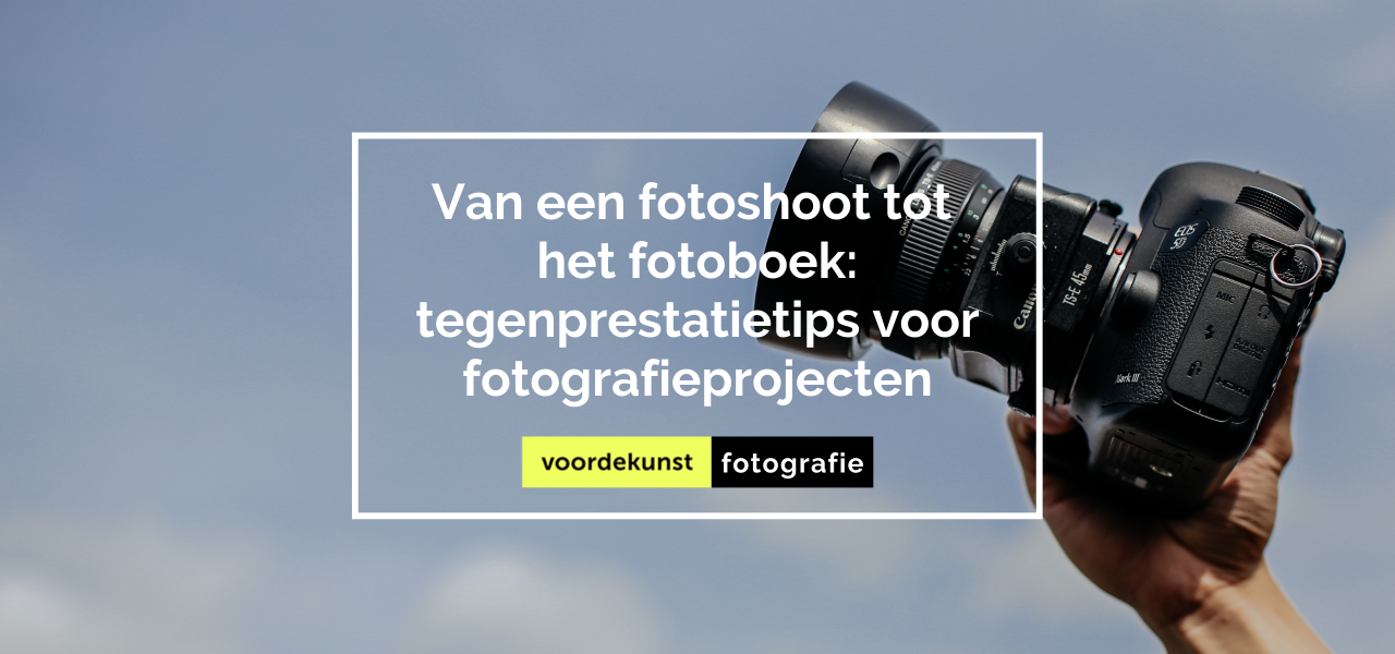 Van een fotoshoot tot een fotoboek: tips voor tegenprestaties voor fotografieprojecten